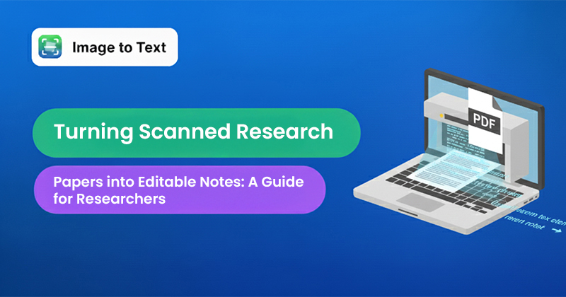 Turning Scanned Research Papers into Editable Notes: A Guide for Researchers